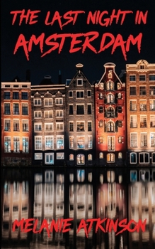 Paperback The Last Night In Amsterdam Book