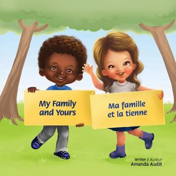 Paperback My Family and Yours: Ma famille et la tienne Book