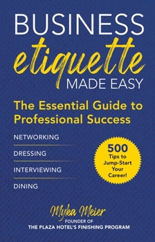 Hardcover Business Etiquette Made Easy: The Essential Guide to Professional Success Book