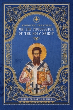 Paperback Apodictic Treatises on the Procession of the Holy Spirit Book