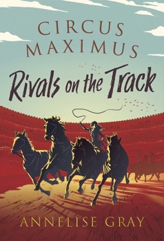 Paperback Circus Maximus: Rivals On the Track: An Ancient Roman Adventure Book
