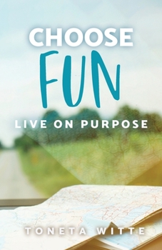Paperback Choose Fun: Live on Purpose Book