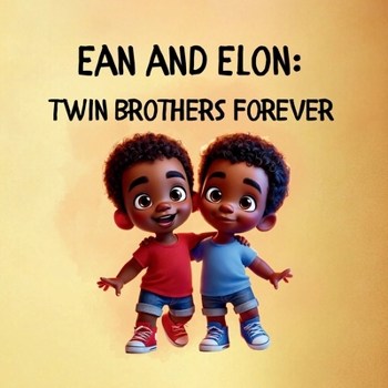 Ean And Elon: Twin Brothers Forever