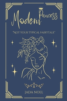 Paperback Modern Princess: Not Your Typical Fairytale Book