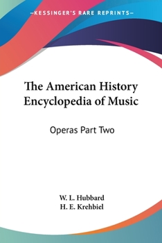 Paperback The American History Encyclopedia of Music: Operas Part Two Book