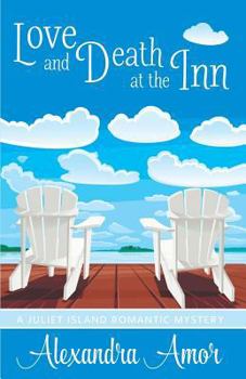 Paperback Love and Death at the Inn: A Juliet Island Romantic Mystery Book