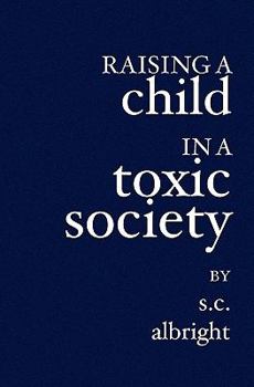 Paperback Raising a Child in a Toxic Society Book