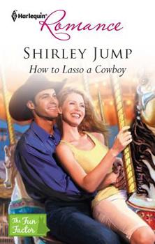 How to Lasso a Cowboy - Book #6 of the Fun Factor