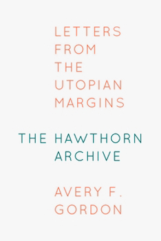 Paperback The Hawthorn Archive: Letters from the Utopian Margins Book