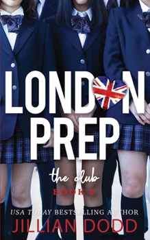 The Club (London Prep) - Book #8 of the London Prep