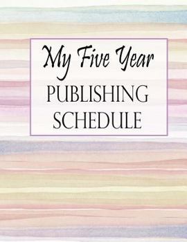 Paperback My Five Year Publishing Schedule - Watercolor Book