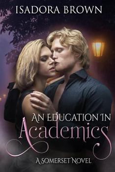 An Education in Academics - Book #4 of the Somerset