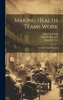 Hardcover Making Health Teams Work: And Educational Program Book