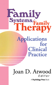 Paperback Family Systems/Family Therapy: Applications for Clinical Practice Book