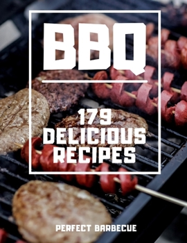 Paperback BBQ Barbecue Recipes: 179 delicious recipes for a perfect Barbecue Book