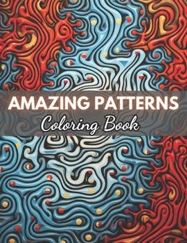 Paperback Amazing Patterns Coloring Book: High-Quality and Unique Coloring Pages Book