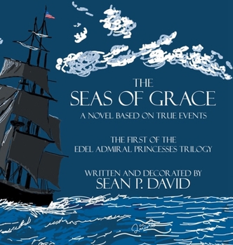 Hardcover The Seas of Grace: A Novel Based on True Events Book