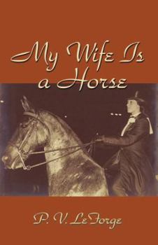 Paperback My Wife Is a Horse Book