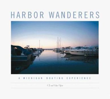 Hardcover Harbor Wanderers: A Michigan Boating Experience Book