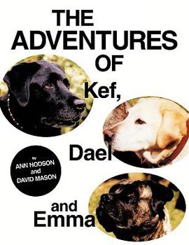 Paperback The Adventures of Kef, Dael and Emma Book