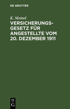 Hardcover Versicherungsgesetz Für Angestellte Vom 20. Dezember 1911 [German] Book