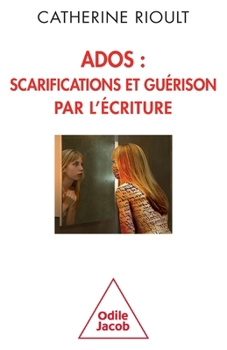 Ados : scarifications et guérison par l'écriture