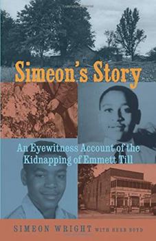 Paperback Simeon's Story: An Eyewitness Account of the Kidnapping of Emmett Till Book