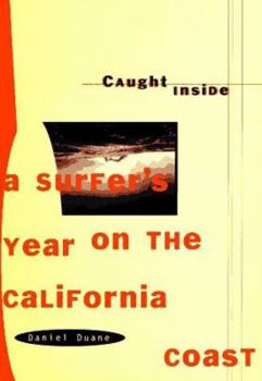 Hardcover Caught Inside: A Surfer's Year on the California Coast Book