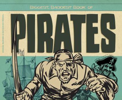 Library Binding Biggest, Baddest Book of Pirates Book