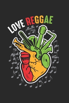 Love Reggae: Ich liebe Reggae Musik Heart Chill Rasta  Notizbuch liniert 120 Seiten für Notizen Zeichnungen Formeln Organizer Tagebuch