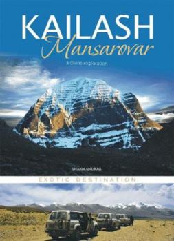 Paperback Kailash Mansarovar: A Divine Exploration Book
