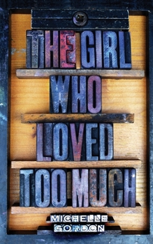 Paperback The Girl Who Loved Too Much Book