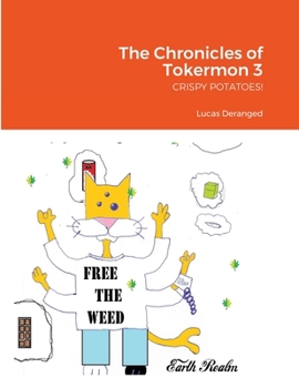 Paperback The Chronicles of Tokermon 3: Crispy Potatoes! Book