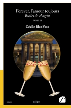 Paperback Forever, l'amour toujours: Tome III: Bulles de chagrin [French] Book