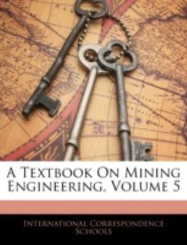 Paperback A Textbook On Mining Engineering, Volume 5 Book