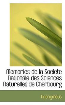 Paperback Memories de La Societe Nationale Des Sciences Naturelles de Cherbourg Book