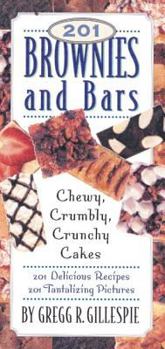 Hardcover 201 Brownies and Bars: Chewy, Crumbly, Crunchy Cakes Book