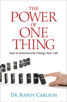 Paperback The Power of One Thing: How to Intentionally Change Your Life Book