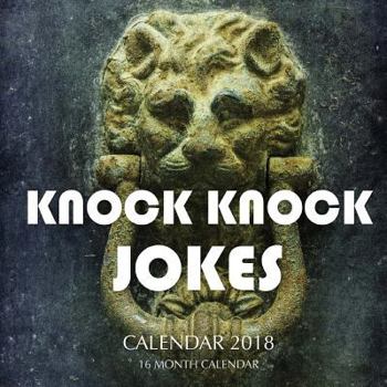 Paperback Knock Knock Jokes Calendar 2018: 16 Month Calendar Book