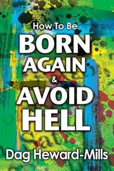 Paperback How to be Born Again and avoid Hell Book