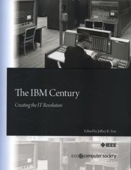 Paperback The IBM Century: Creating the IT Revolution Book