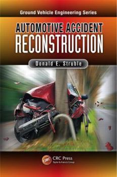 Hardcover Automotive Accident Reconstruction: Practices and Principles Book