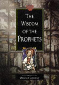 Flexibound The Wisdom of the Prophets (The Wisdom Of... Series) Book