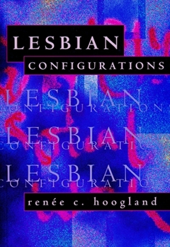 Lesbian Configurations - Book  of the Between Men-Between Women: Lesbian and Gay Studies