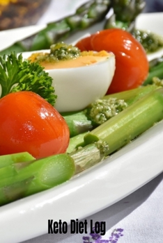 Keto Diet Log: Raw Veggies Design - A 6 x 9 100 page journal to help you track your progress on your way to a better life