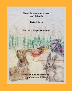 Paperback Meet Baxter and Alexa and friends: living faith Book