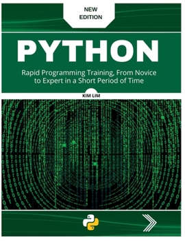 Paperback Pyhton: Rapid Programming Training, From Novice to Expert in a Short Period of Time Book