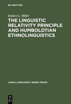 Hardcover The Linguistic Relativity Principle and Humboldtian Ethnolinguistics: A History and Appraisal Book