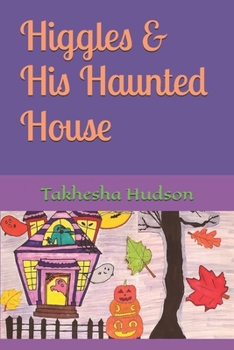 Higgles & His Haunted House