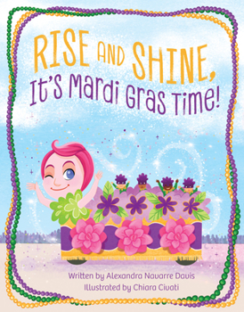 Hardcover Rise and Shine, It's Mardi Gras Time! Book